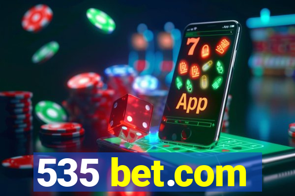 535 bet.com